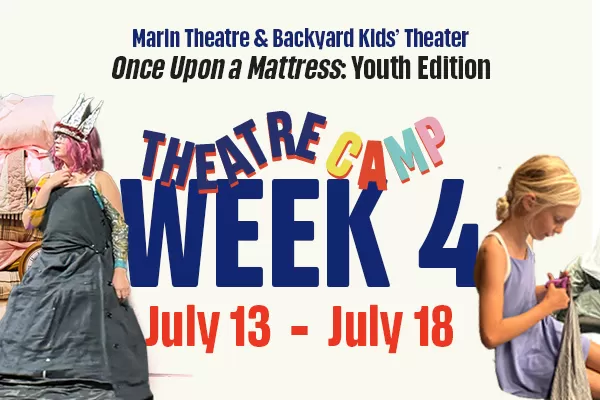 Week 4 | Behind the Scenes Magic: Once Upon a Mattress: Youth Edition